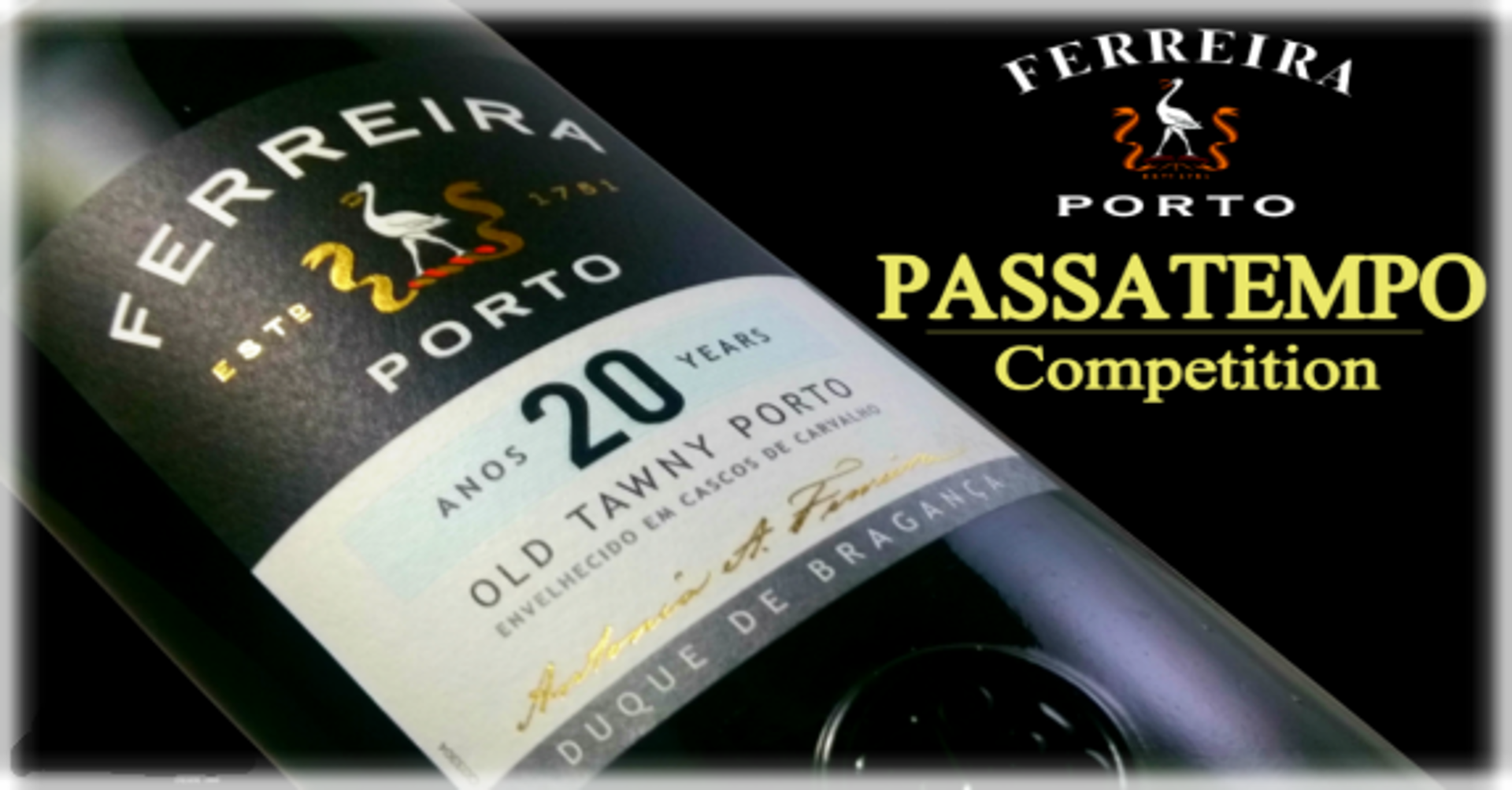 Did you asked for a 20 years old Ferreira Port?